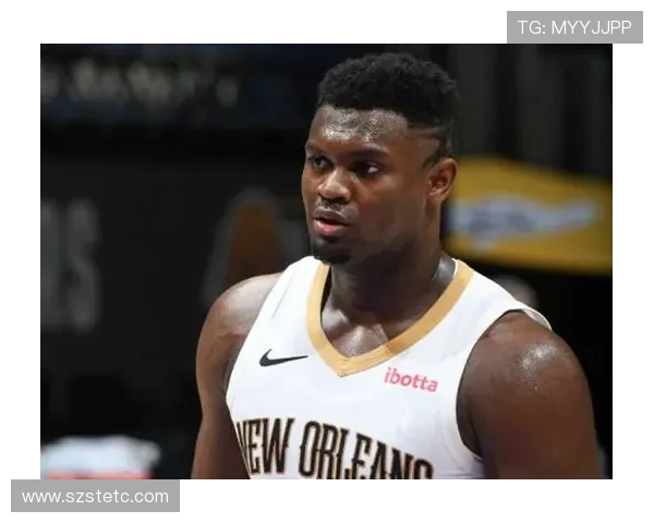 锡安轻松发威仅用16分钟砍下15分助攻表现令人惊艳